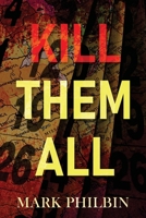 Kill Them All 1965059449 Book Cover