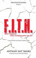 F.I.T.H; What Happens; When Bullying Goes Too Far! 0988642816 Book Cover