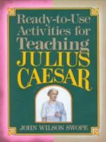 Ready-To-Use Activities for Teaching Julius Caesar (Shakespeare Teacher's Activity Library) 087628117X Book Cover