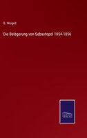 Die Belagerung von Sebastopol 1854-1856 1160076812 Book Cover