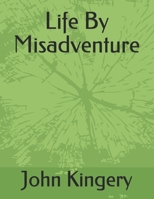 Life By Misadventure B08WK29K4R Book Cover