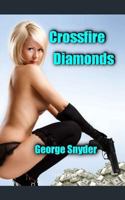 Crossfire Diamonds 1499188730 Book Cover