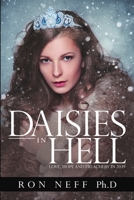 Daisies In Hell: Love, Hope and Treachery in 2039 1483498425 Book Cover