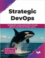 Strategic DevOps: Strategically scaling organizations through effective and efficient DevOps culture (English Edition) 9365892333 Book Cover