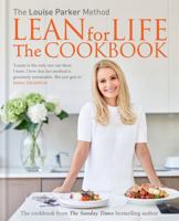 Louise Parker: Lean for Life: The Cookbook 1784723045 Book Cover
