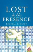 Lost In His Presence 1600347185 Book Cover