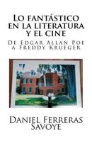 Lo Fantastico En La Literatura y El Cine: de Edgar Allan Poe a Freddy Krueger 1500665622 Book Cover