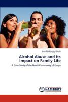 Alcohol Abuse and Its Impact on Family Life: A Case Study of the Nandi Community of Kenya 3848486504 Book Cover