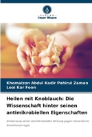 Heilen mit Knoblauch: Die Wissenschaft hinter seinen antimikrobiellen Eigenschaften 6209108431 Book Cover