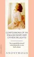 Confessions of an English Maid and Other Delights 0786706422 Book Cover