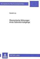Oekonomische Wirkungen Eines Geburtenrueckgangs: Eine Theoretische Analyse Unter Besonderer Beruecksichtigung Außenwirtschaftlicher Aspekte Und Der Si 3631316038 Book Cover