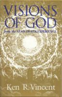 Visions of God from the Near Death Experience 0943914671 Book Cover
