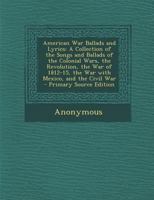 American War Ballads and Lyrics 3744779572 Book Cover