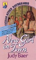 New Girl in Town (Cedar River Daydreams #1) 155661022X Book Cover