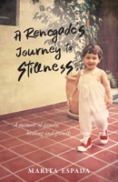 A Renegade's Journey to Stillness B0FKR5XY5W Book Cover