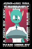 Hyper-Level Nova Revengers: A Dish By Any Other Name 1105552136 Book Cover