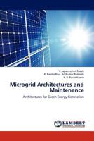 Microgrid Architectures and Maintenance: Architectures for Green Energy Generation 3659277975 Book Cover