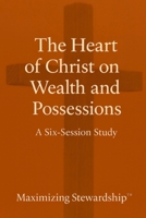 The Heart of Christ on Wealth and Possessions B0GMJ8DWGN Book Cover