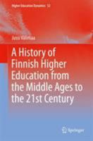 A History of Finnish Higher Education from the Middle Ages to the 21st Century (Higher Education Dynamics, 52) 3030208079 Book Cover