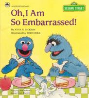 Oh, I am so embarrassed! (A Growing-up book) 0307120279 Book Cover