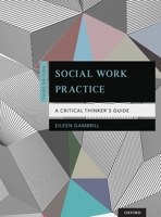 Social Work Practice: A Critical Thinker's Guide 0195173422 Book Cover