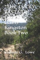 THE LUCKY BASTARD Life of Lenny Kingston Book Two: Because the sea was calm 0692325077 Book Cover