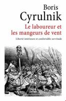 Le Laboureur et les Mangeurs de vent: Liberté intérieure et confortable servitude (French Edition) 2415001368 Book Cover