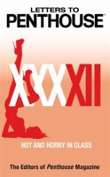 Letters to Penthouse XXXXII: Hot and Horny in Class 0446583731 Book Cover