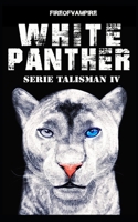 White Panther (Serie Talisman) B08PXHFVS4 Book Cover