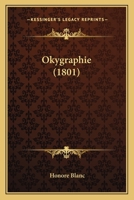Okygraphie (1801) 1164568140 Book Cover