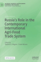 Russia’s Role in the Contemporary International Agri-Food Trade System 3030774538 Book Cover