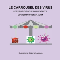 Le Carrousel des Virus: les virus expliqués aux enfants 232225987X Book Cover