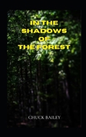 In the Shadows of the Forest: A Survival Horror Novella B0D9M9K6ND Book Cover