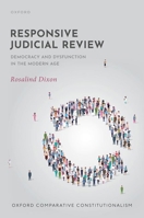 Responsive Judicial Review: Democracy and Dysfunction in the Modern Age 0192865773 Book Cover