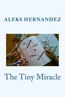 The Tiny Miracle 1974430235 Book Cover