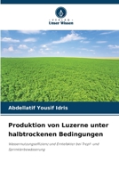 Produktion von Luzerne unter halbtrockenen Bedingungen (German Edition) 6209045383 Book Cover