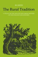 The rural tradition: A study of the non-fiction prose writers of the English countryside 0802052940 Book Cover