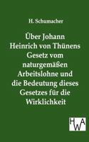 Ber Johann Heinrich Von Th Nens Gesetz Vom Naturgem En Arbeitslohne Und Die Bedeutung Dieses Gesetzes Fur Die Wirklichkeit 386383075X Book Cover