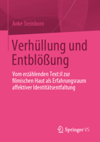 Verhüllung und Entblößung: Vom erzählenden Text:il zur filmischen Haut als Erfahrungsraum affektiver Identitätsentfaltung (German Edition) 3658436522 Book Cover