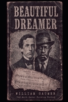 Beautiful Dreamer: The math never f%$king worked. B0H26XKG61 Book Cover