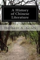 History of Chinese literature: With a supplement on the modern period, 0804810974 Book Cover