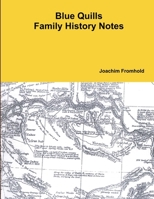Blue Quills Family History Notes 0359898270 Book Cover