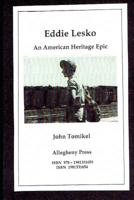 Eddie Lesko: An American Epic 1981331654 Book Cover