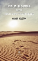 L'enfant de Samarie: Suivi de Dans le grand espace de nos vies B0BC2NLLTM Book Cover
