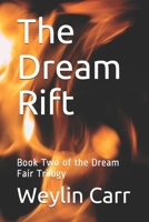 The Dream Rift: Book Two of the Dream Fair Trilogy B08CPDLB15 Book Cover