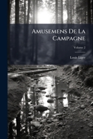 Amusemens De La Campagne, Volume 2 1179280814 Book Cover