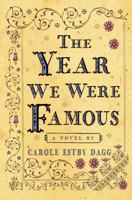 The Year We Were Famous 0618999833 Book Cover