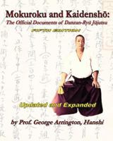 Mokuroku and Kaidensho: The Official Documents of Danzan-Ryu Jujutsu 1453753400 Book Cover