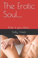 The Erotic Soul....: Enter if you dare.... B0858SL9Z5 Book Cover