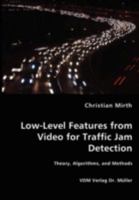 Low-Level Features from Video for Traffic Jam Detection: Theory, Algorithms and Methods 3836460319 Book Cover